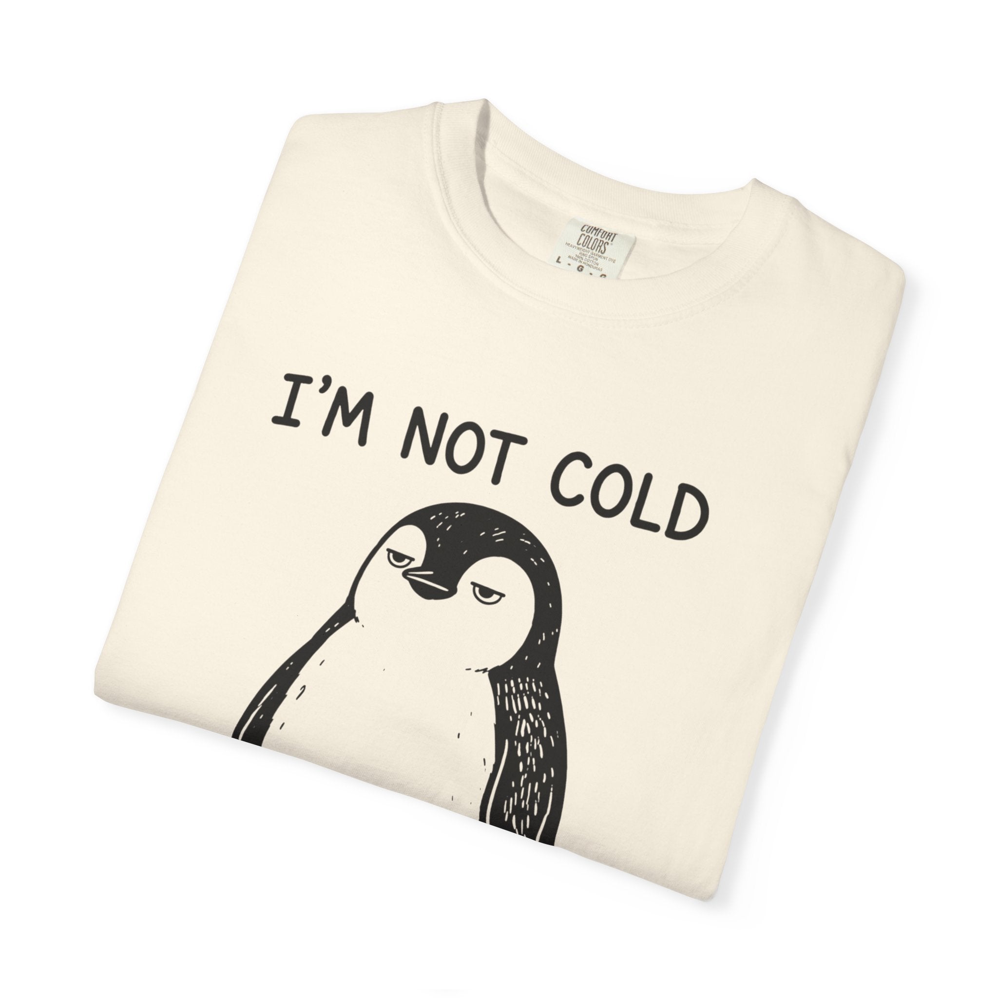 Funny Penguin Graphic T-Shirt – I'm Not Cold I'm Just Cool Like That Oversized Unisex Tee