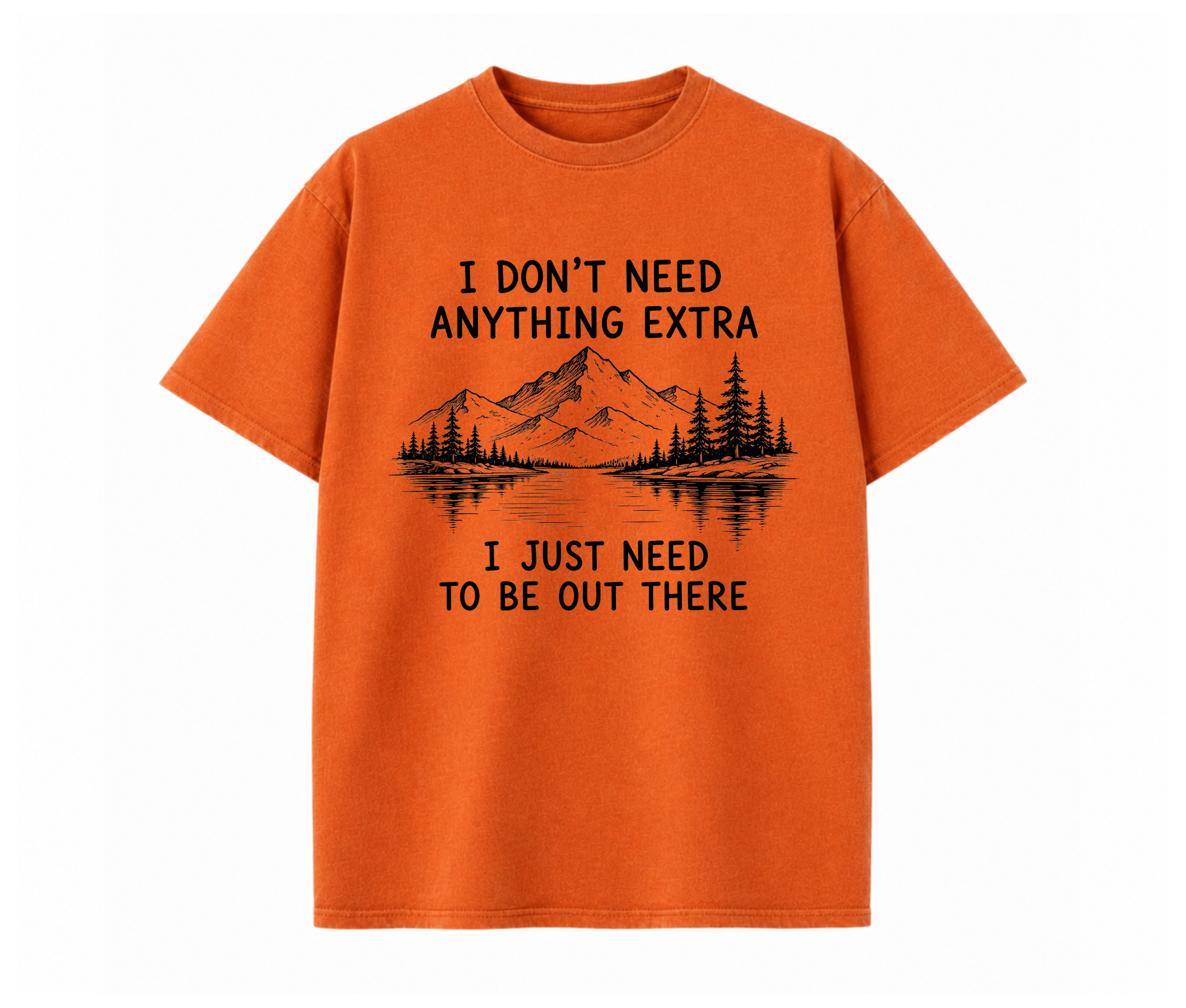 I Don't Need Anything Extra Graphic T-Shirt | Vintage Mountain Nature Tee | Oversized Hiking Shirt