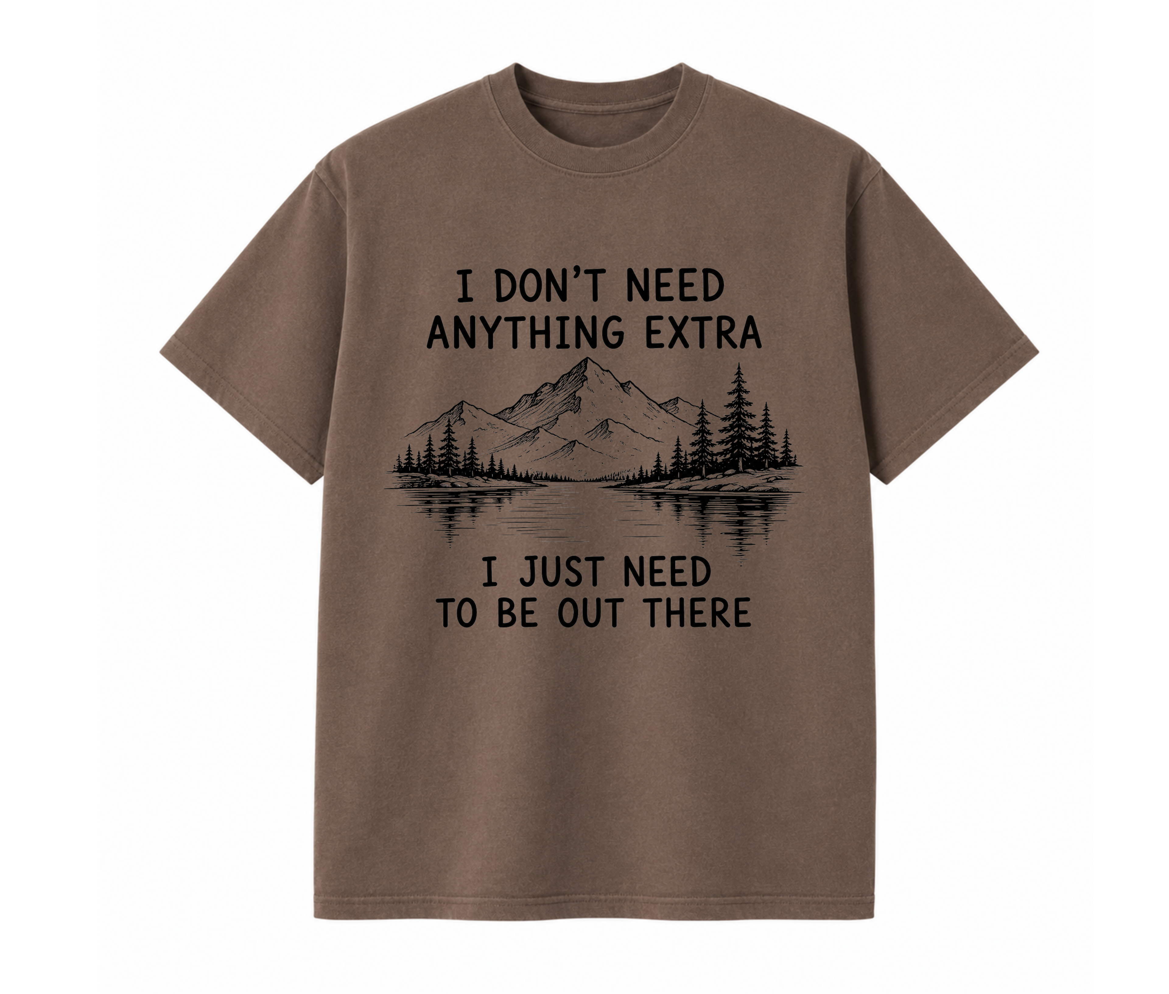 I Don't Need Anything Extra Graphic T-Shirt | Vintage Mountain Nature Tee | Oversized Hiking Shirt